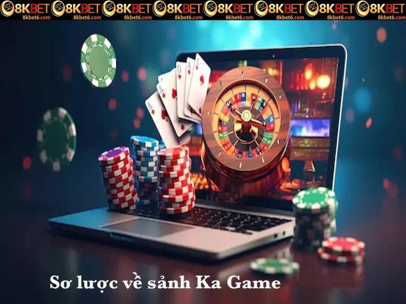 Đôi nét sảnh KA Gaming của 8KBET